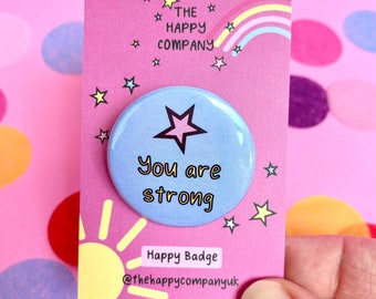 You are strong affirmation Pin Badge | Mental health gift | Motivational Positive Quotes - Positive Pin Badge | Wellbeing Badge