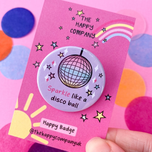 Sparkle like a disco ball Pin Badge | Affirmation | Mental health gift | Motivational Positive Quotes - Positive Pin Badge | Wellbeing Badge