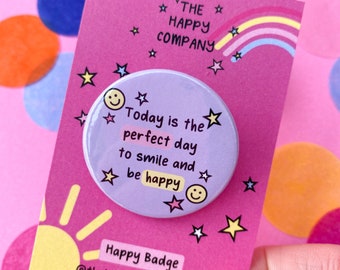 Smile And Be Happy Pin Badge | Affirmation | Mental Health Gift | Motivational Positive Quotes - Positive Pin Badge | Wellbeing Badge