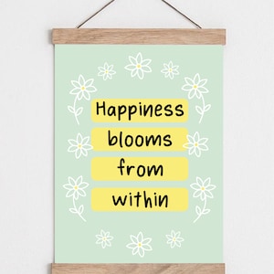 Le bonheur s’épanouit à l’intérieur / Impressions inspirantes / Cadeau de santé mentale / Impression d’affirmation / Art A4, A5, A6 / Citation heureuse / Art mural positif