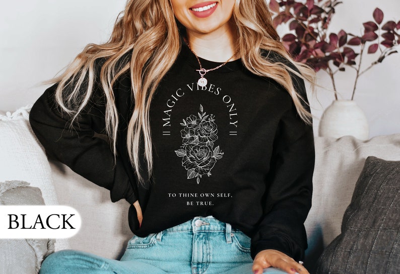 Magic Vibes Only Witchy Sweatshirt To Youre Own Be True Witchy Clothes Witchcraft Sweatshirt Gift For Witch Crewneck Sweatshirt image 1
