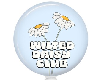 Funny Badge Reel - Wilted Daisy Club Nurse ER Sarcastic ID Retractable Name Tag