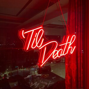 Til Death Custom Neon Sign Acrylic Flex Led Custom wedding Room Decor SignValentine's neon gift image 4