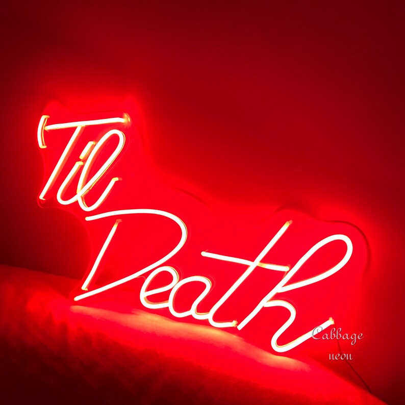 Til Death Custom Neon Sign Acrylic Flex Led Custom wedding Room Decor SignValentine's neon gift image 5
