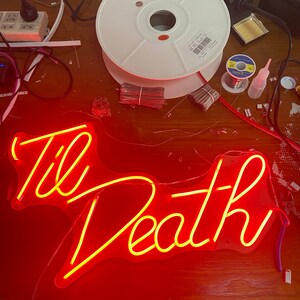 Til Death Custom Neon Sign Acrylic Flex Led Custom wedding Room Decor SignValentine's neon gift image 10