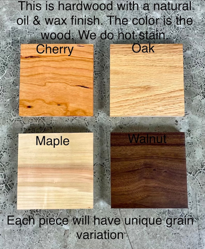 May include: Four wood samples, each with a different wood grain and color: cherry, oak, maple, and walnut. The wood is finished with a natural oil and wax finish. Each piece will have unique grain variation.