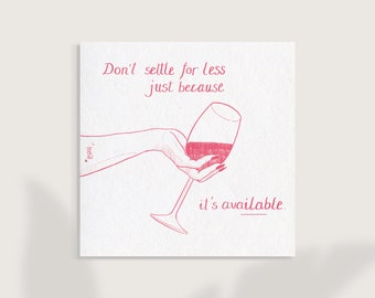 Fine art print "Don't settle for less just because it's available" I Wallart I 15x15 cm