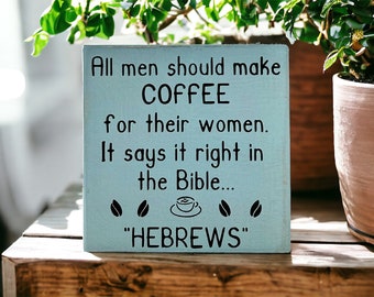 Hebrews Coffee Wood Sign: Funny Coffee Bar Décor