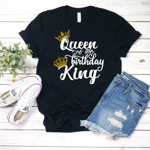Queen of the Birthday King T-Shirt