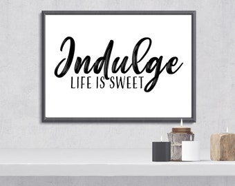 Download Indulge Life Is Sweet Etsy