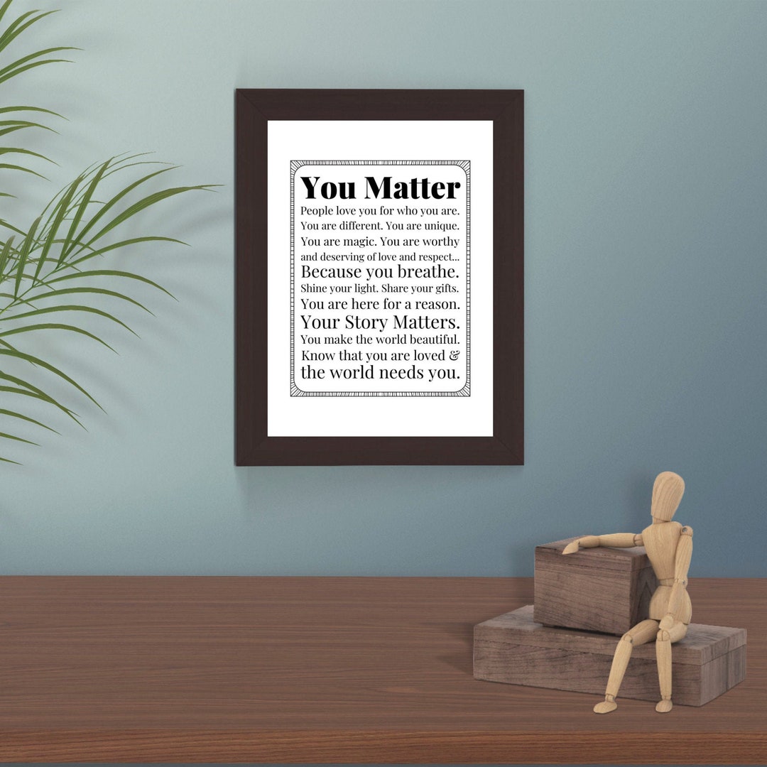 You Matter Quote Wall Art Digital Print Inspiring Home Decoration