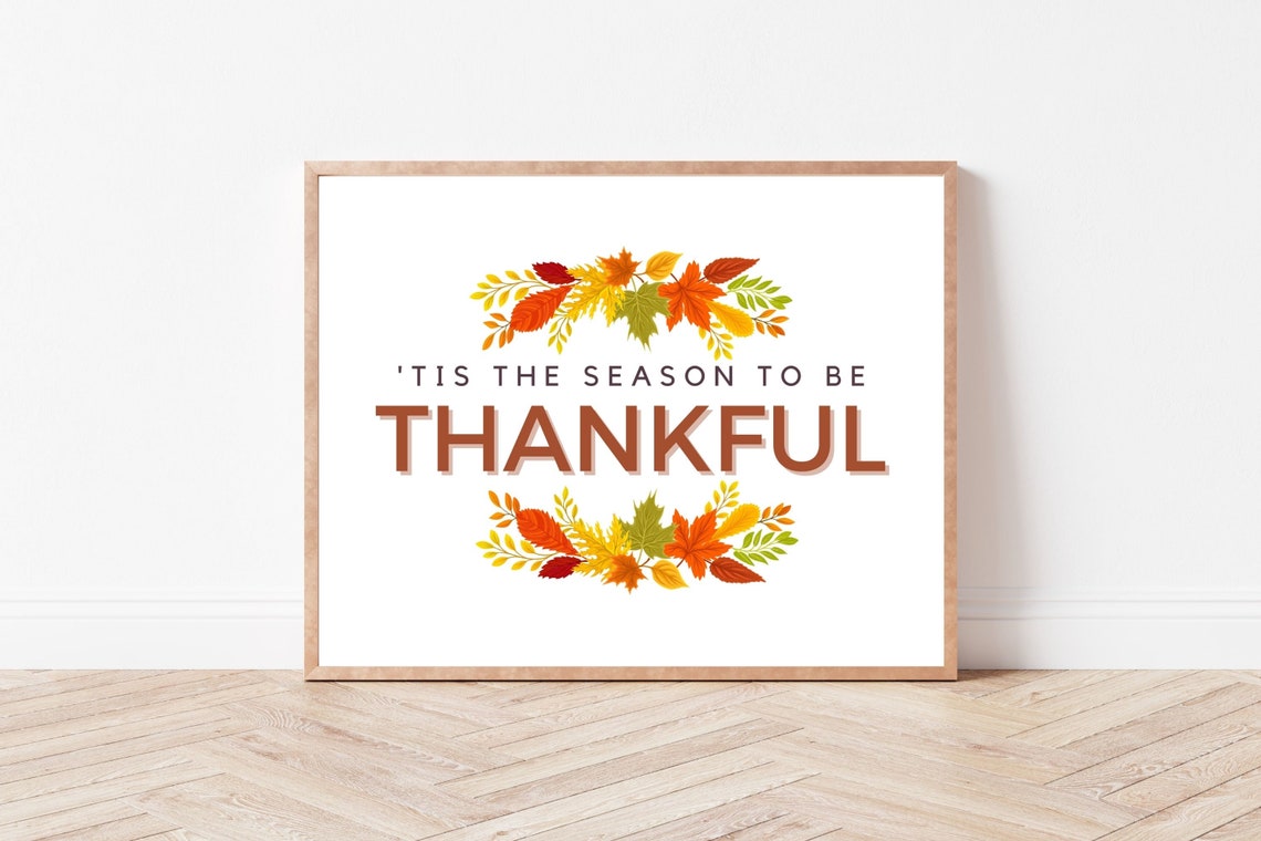Tis The Season To Be Thankful Printable Wall Art | Etsy