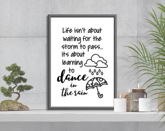 Dance In The Rain Printable Wall Art | Digital Download Home Decoration | Inspirational Quote Art | Instant Download