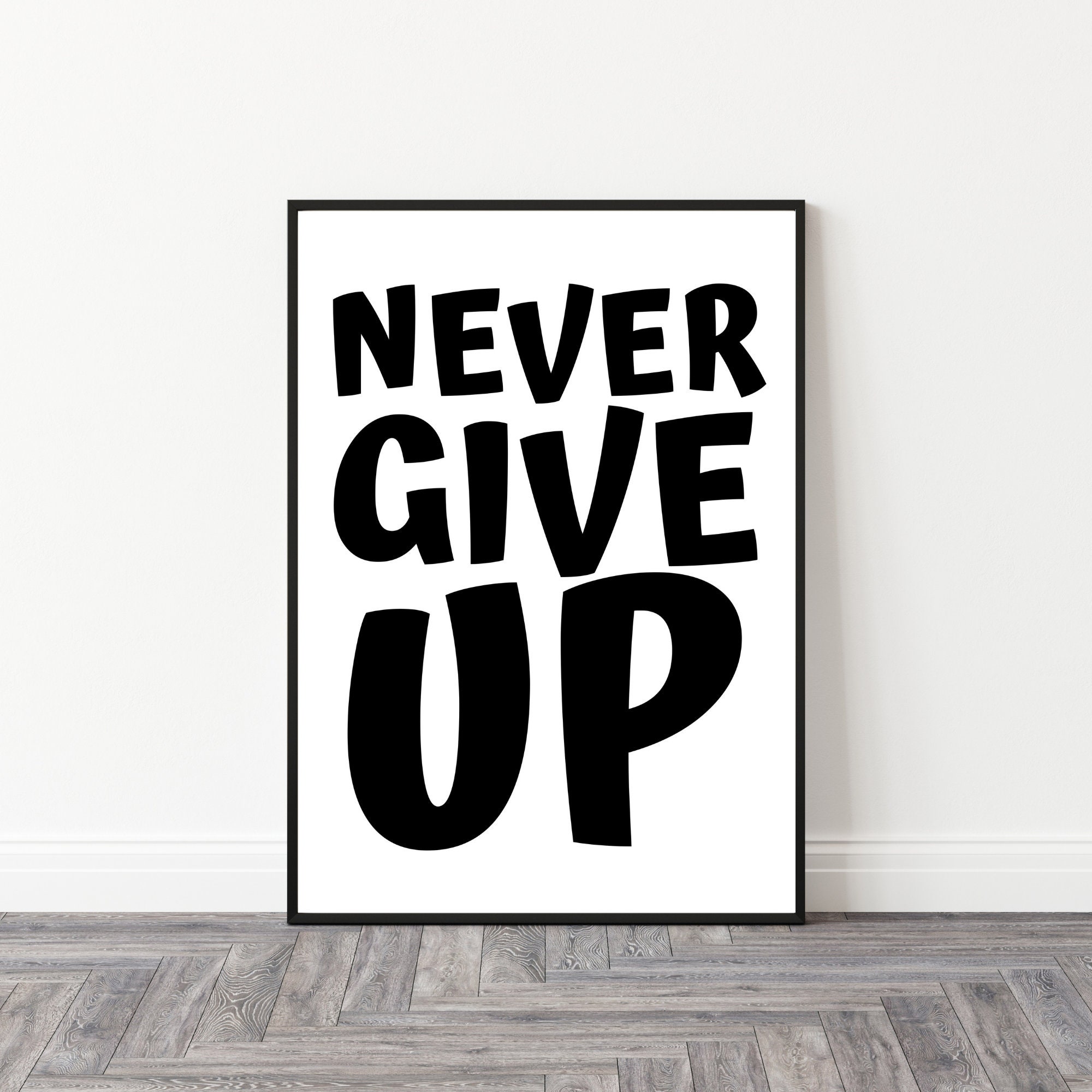 Never Give Up Printable Quote Wall Art Digital Print Inspiring Home ...