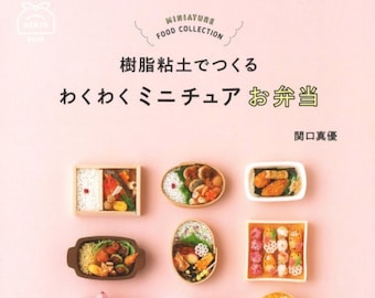 Mayu Sekiguchi Exciting miniature bento made from resin clay - Japanese Artworks Visual Book