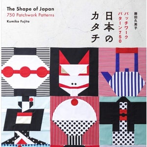May include: A book cover titled "The Shape of Japan: 750 Patchwork Patterns" by Kumiko Fujita. The cover features a colourful patchwork design with geometric shapes and patterns, including a red fish, a white fox, and a blue teapot.