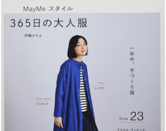 Michiyo Ito May Me style 365 days adult clothing - Heart Warming Life Series Japanese sewing pattern Book