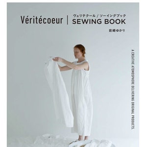 Yukari Iwasaki Véritécoeur SEWING BOOK (Heart Warming Life Series) - Japanese sewing pattern Book