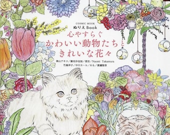 Coloring Book -Adorable, Soothing Animals and Beautiful Flowers