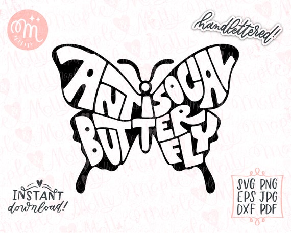 Antisocial Butterfly Svg, Anti Social Svg, Introvert Svg, Homebody Svg, Socially Awkward Svg, Sarcastic Svg, Butterfly Svg, Retro Svg