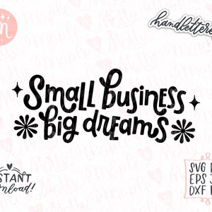 Small Business Big Dreams Svg, Minding My Own Small Business Svg, Entrepreneur Svg, Boss Babe Svg, Shop Small Svg, Small Shop Svg, CEO Svg