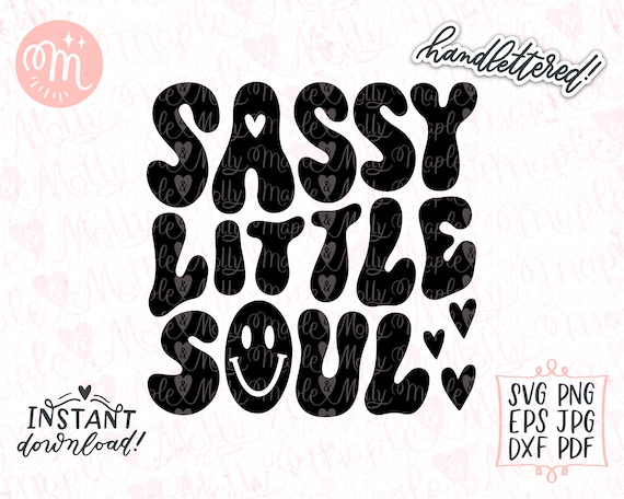 Sassy Little Soul Svg, Sassy Svg, Groovy Svg, Sassy Vibes Svg, Retro Kids Svg, Boho Svg, Hippie Svg, Wavy Stacked Svg, Trendy Cricut Svg