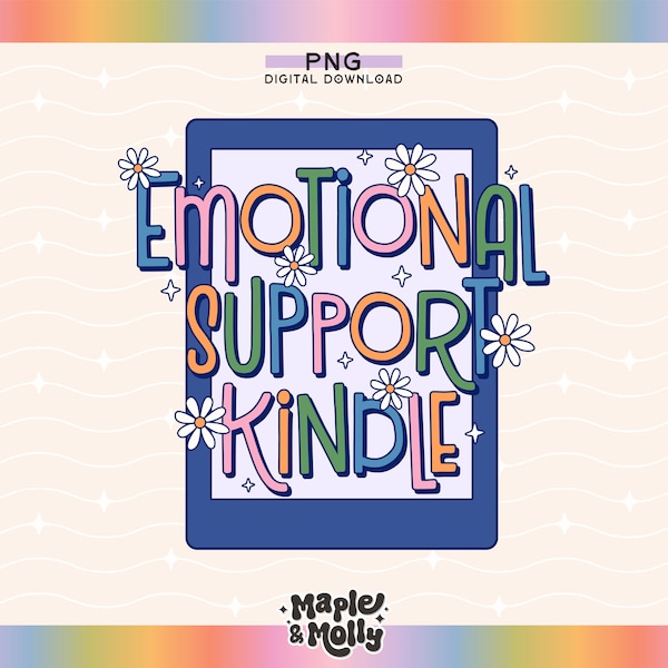 Emotional Support Kindle Book Lover Png Bookish Babe Reading Png Book Tok E-Reader Bookworm Audiobook Book Club TBR Sublimation