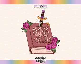 Always Falling For The Villain Png Bookish Girlie Villain Lover Enemies to Lovers Dark Romance Reader Kindle Era Spicy Book Tropes Smut