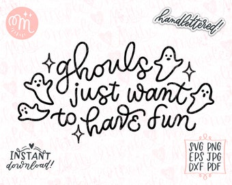 Ghouls Svg, Ghouls Just Want to Have Fun, Spooky Vibes Svg, Cute Ghost Svg, Halloween Svg, Halloween DIY, Cute Halloween Svg, Goth Svg