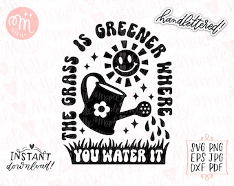 Grass is Greener Svg, Self Care Svg, Positive Svg, Motivational Svg, Good Vibes Svg, Groovy Svg, Retro Svg, Hippie Svg, Flower Power Svg