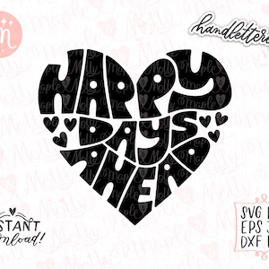 Happy Days Ahead Svg, Geluk Svg, Good Vibes Svg, Inspirerende Svg, Motiverende Svg, Positieve Svg, Golvende Tekst Svg, Hart Svg Cut File