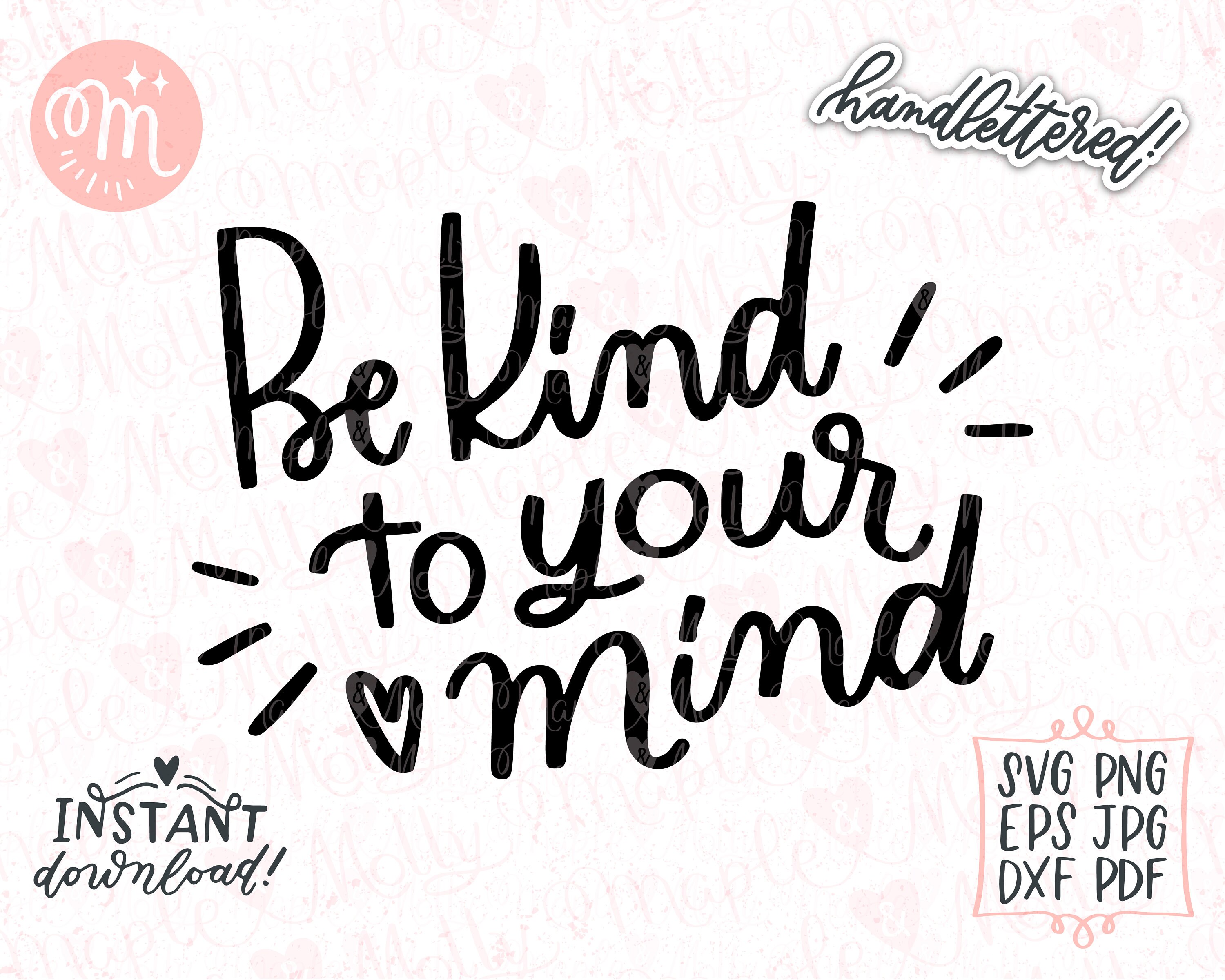 Be Kind to Your Mind Svg | Love Yourself Svg | Self Love Mental Health ...