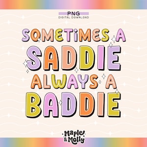 Sometimes a Saddie Always a Baddie Png Mental Health Sublimation Design Overstimulated Depression Serotonin Dopamine Chemical Imbalance Png