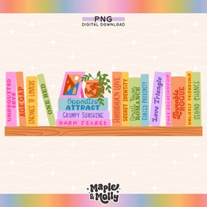 May include: A bookshelf with a variety of colorful books with titles such as "Unrequited Love", "Age Gap", "Enemies to Lovers", "One Bed", "Opposites Attract", "Grumpy Sunshine", "Dark Secret", "Forbidden Love", "Secret Identity", "Small Town Romance", "Forced Proximity", "Love Triangle", "Fake Relationship", "Loveable Rogue", "Unlikely Friendship", and "Second Chance".