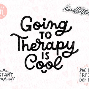 Going To Therapy Is Cool Svg, Therapy Svg, Normalize Therapy Svg, Mental Health Svg, Self Care Svg, Self Love Svg, Be Kind to Your Mind Svg