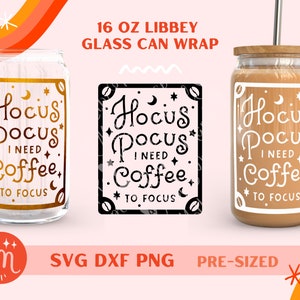 I Need Coffee To Focus Svg, Coffee Cup Svg, Libbey 16oz Glass Can Svg, Halloween Libbey Svg, Halloween Svg, Can Glass Wrap Svg,Libbey Svg
