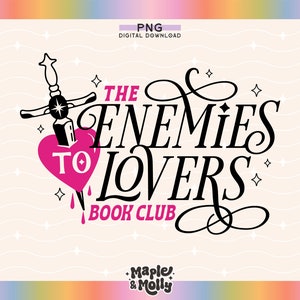 May include: Black and white graphic design with a pink heart pierced by a dagger. The text reads "The Enemies to Lovers Book Club".