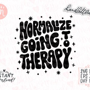 Normalize Therapy Svg, Therapist Svg, Therapy Svg, Mental Health Svg, Counseling Svg, Be Kind to Your Mind Svg, Mental Health Awareness