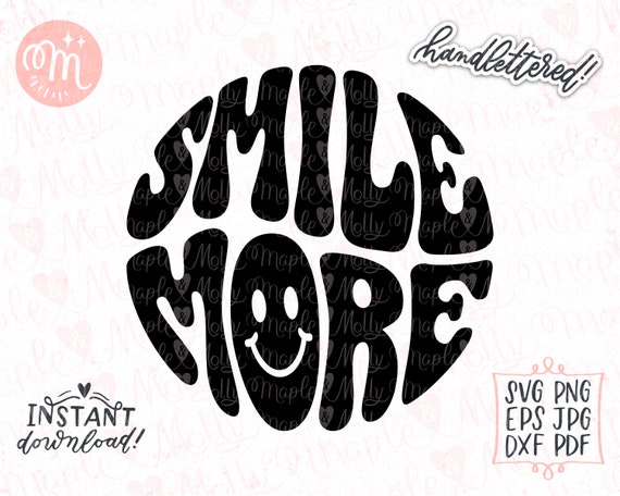 Smile More Svg, Happy Svg, Good Vibes Svg, Be Happy Svg, Hippie Svg, Inspirational Svg, Positive Svg, Groovy Svg, Retro Svg, Wavy Svg