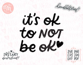 Het is oké om niet oké te zijn hart SVG | Geestelijke gezondheid SVG | Motiverende SVG | Handgeschreven SVG | Bestand knippen | Positieve Svg Cricut en silhouet