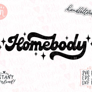 May include: Black and white graphic design with the text "Homebody" in a retro font style. The text is surrounded by small stars.