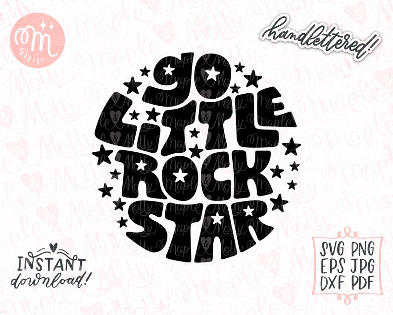 May include: Black and white graphic design with a circle containing the text "Go Little Rock Star" in a retro font with stars around the text. The text "handlettered!" is written in cursive above the circle.