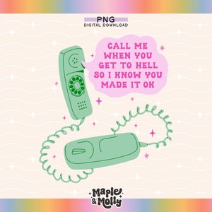 Op de afbeelding: Een groene draaischijftelefoon met een roze spraakballon die zegt "Bel me als je in de hel bent, zodat ik weet dat je het hebt gehaald". De telefoon heeft een gekrulde snoer en bevindt zich op een roze achtergrond met witte golvende lijnen.