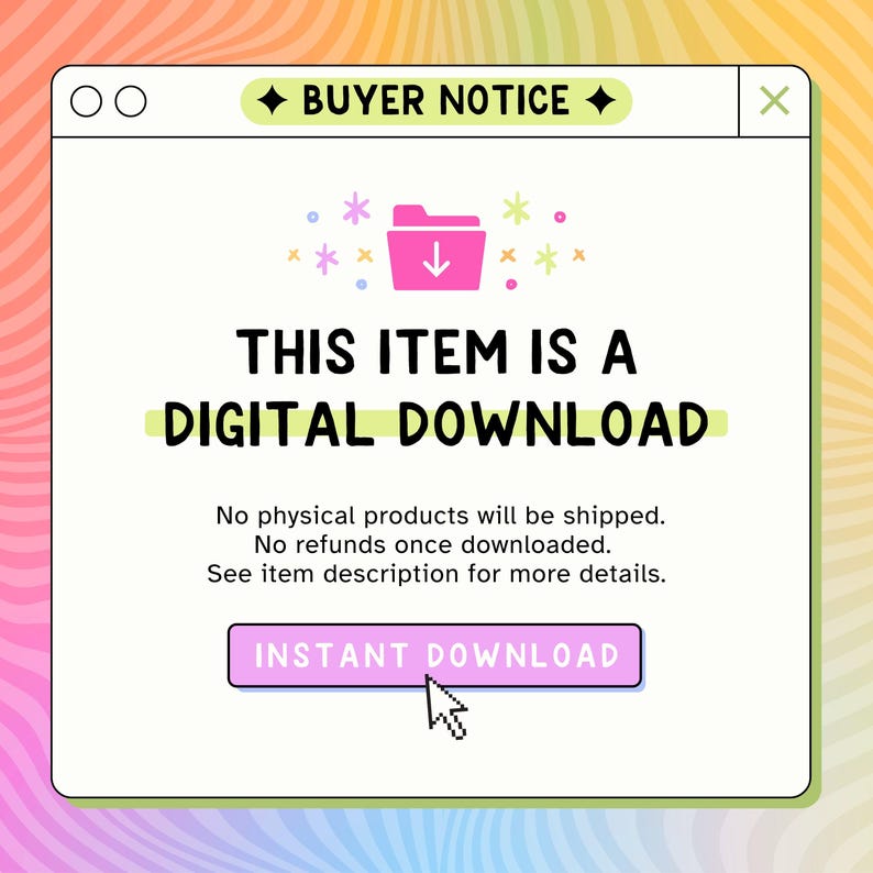 May include: A digital download notice in a window-like frame. The text reads "THIS ITEM IS A DIGITAL DOWNLOAD" with a pink folder icon and the words "INSTANT DOWNLOAD". The background is a gradient of pink, yellow, and orange.