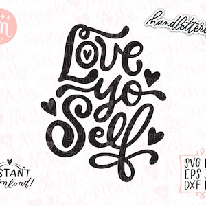 Love Yo Self Svg, Love Yourself Svg, Positive Svg, Motivational Svg, Mental Health Svg, Affirmation Svg, Self Love Svg Cricut Silhouette