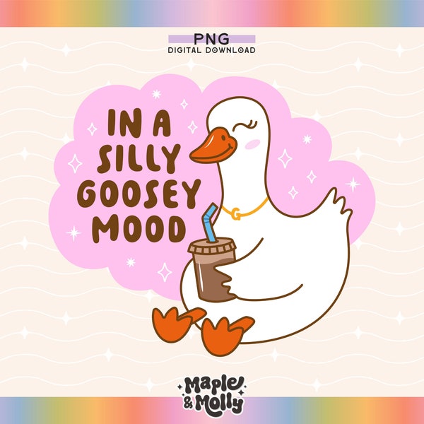 In A Silly Goosey Mood Png Funny Goose Iced Coffee Silly Goose University Silly Goose on the Loose Sublimazione Png per magliette Adesivi Totes