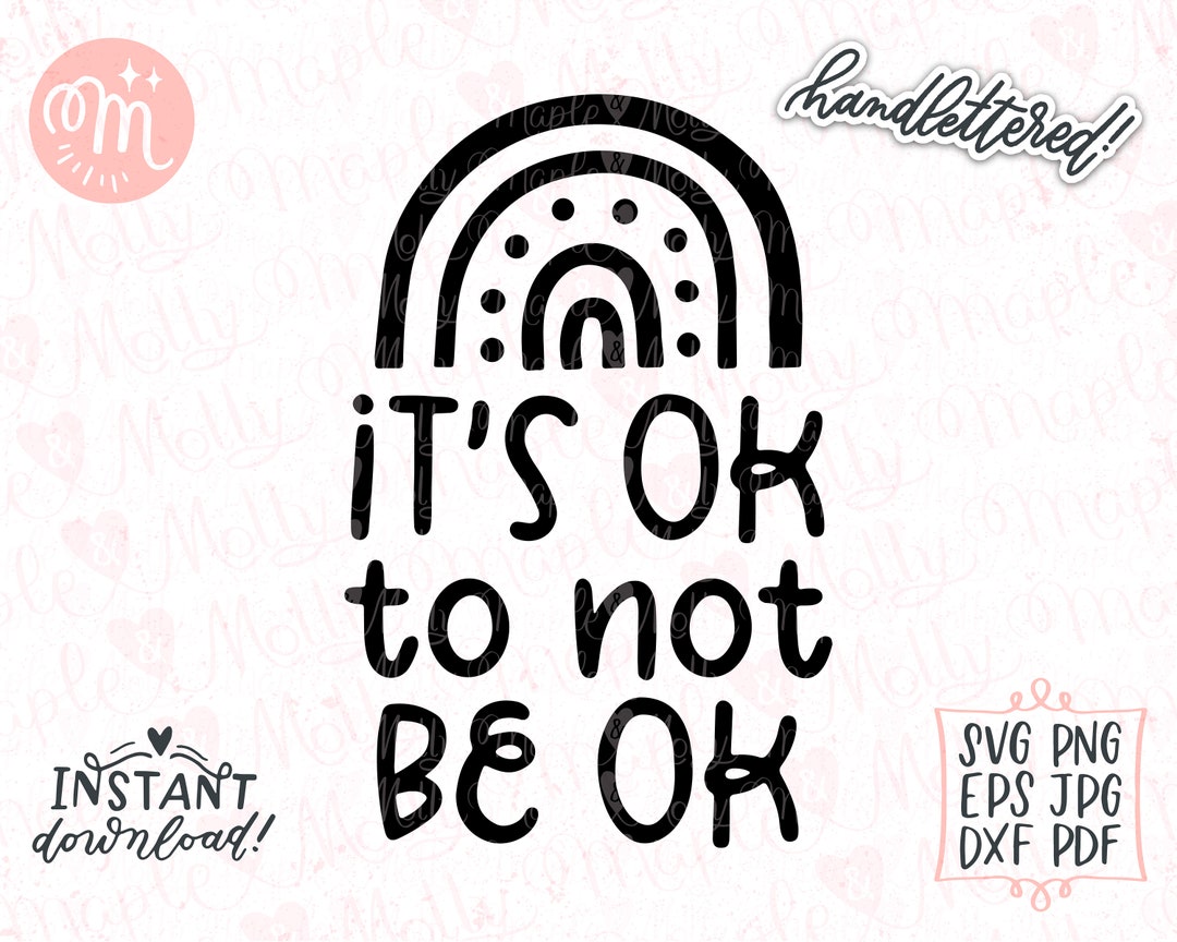 Its Ok to Not Be Ok Svg | Mental Health Svg | Rainbow Svg Self Care Svg ...