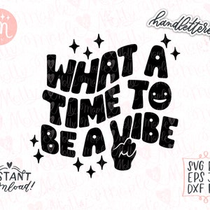 Que hora de ser uma vibe Svg, Good Vibes Svg, Letras onduladas Svg, Sinal de paz Svg, Svg positivo, Good Vibes Only Svg, Retro Svg, Hippie Svg