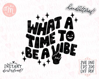 What A Time To Be A Vibe Svg, Good Vibes Svg, Wavy Letters Svg, Peace Sign Svg, Positive Svg, Good Vibes Only Svg, Retro Svg, Hippie Svg