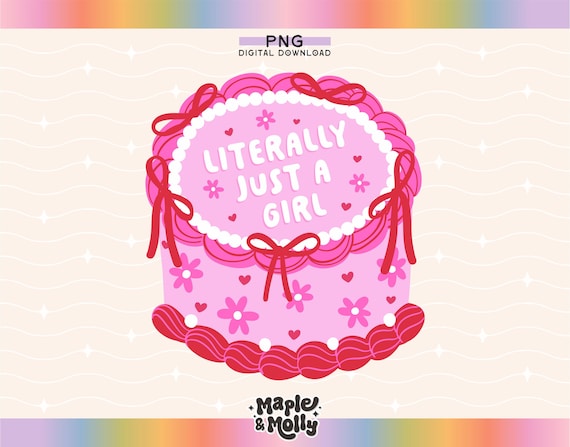 Literally Just A Girl Png Cute Cake Pink Bows Pearls Coquette Aesthetic Soft Girl Preppy Girly Meme Sassy Saying Flowers Sublimation